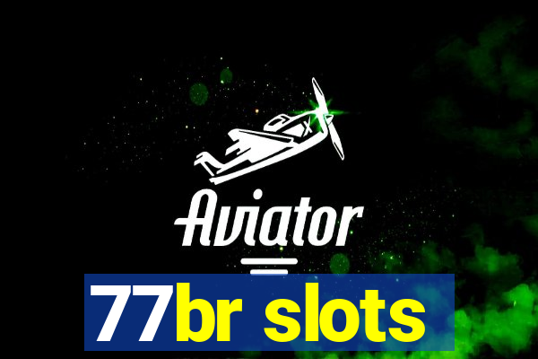 77br slots